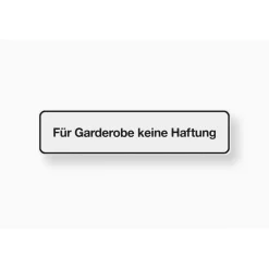 Metafranc Hinweisschild für Garderobe keine Haftung Kunststoff weiß