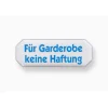 Metafranc Hinweisschild für Garderobe keine Haftung Kunststoff weiß